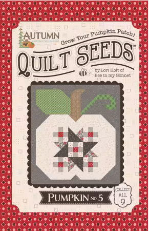Lori Holt Autumn Quilt Seeds #5